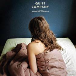 Quiet Company : Songs for Staying in